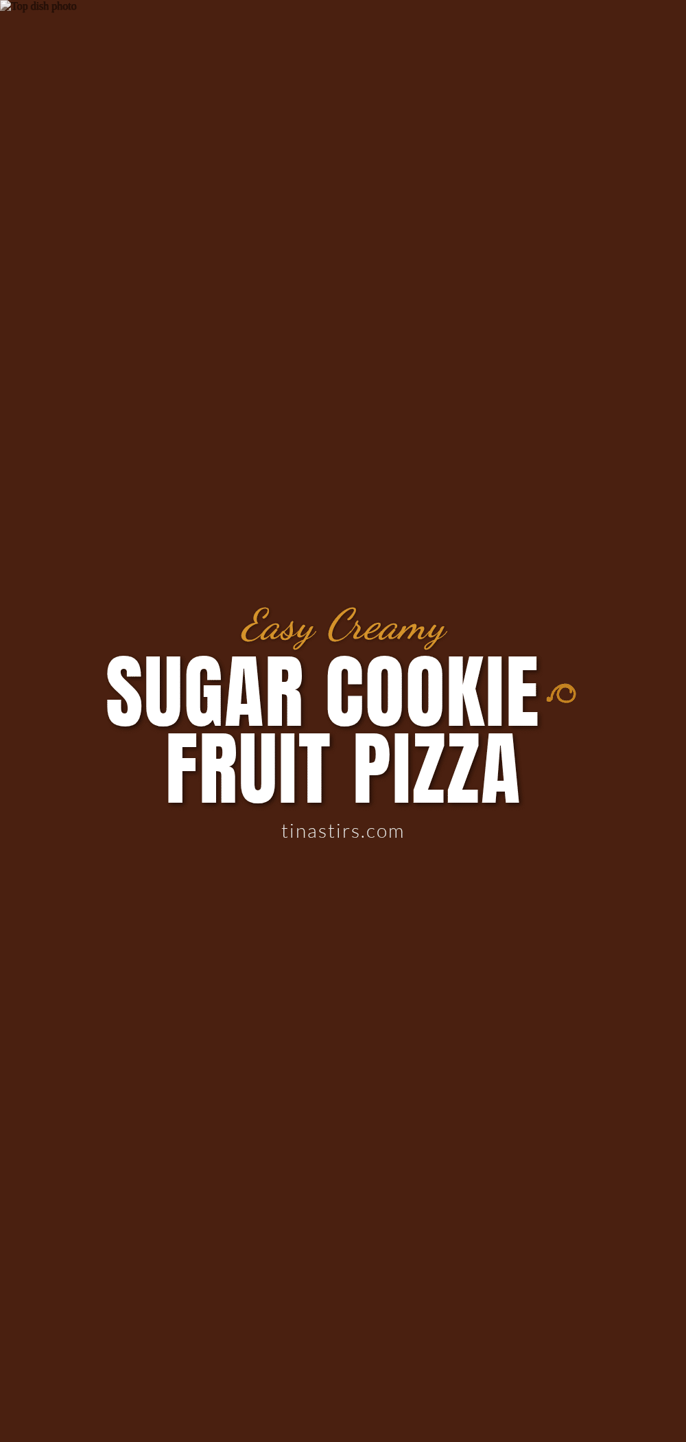 easy creamy sugar cookie fruit pizza recipe