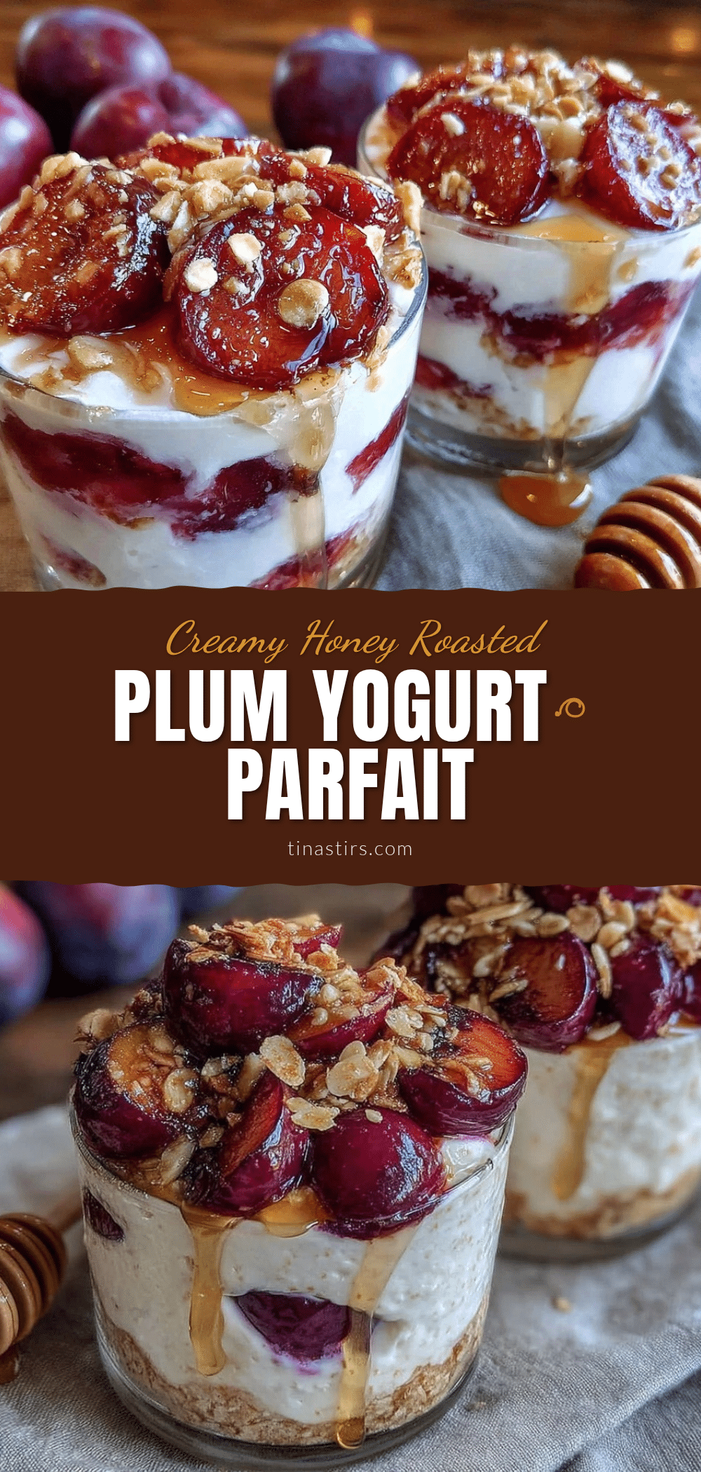 honey roasted plum yogurt parfait recipe